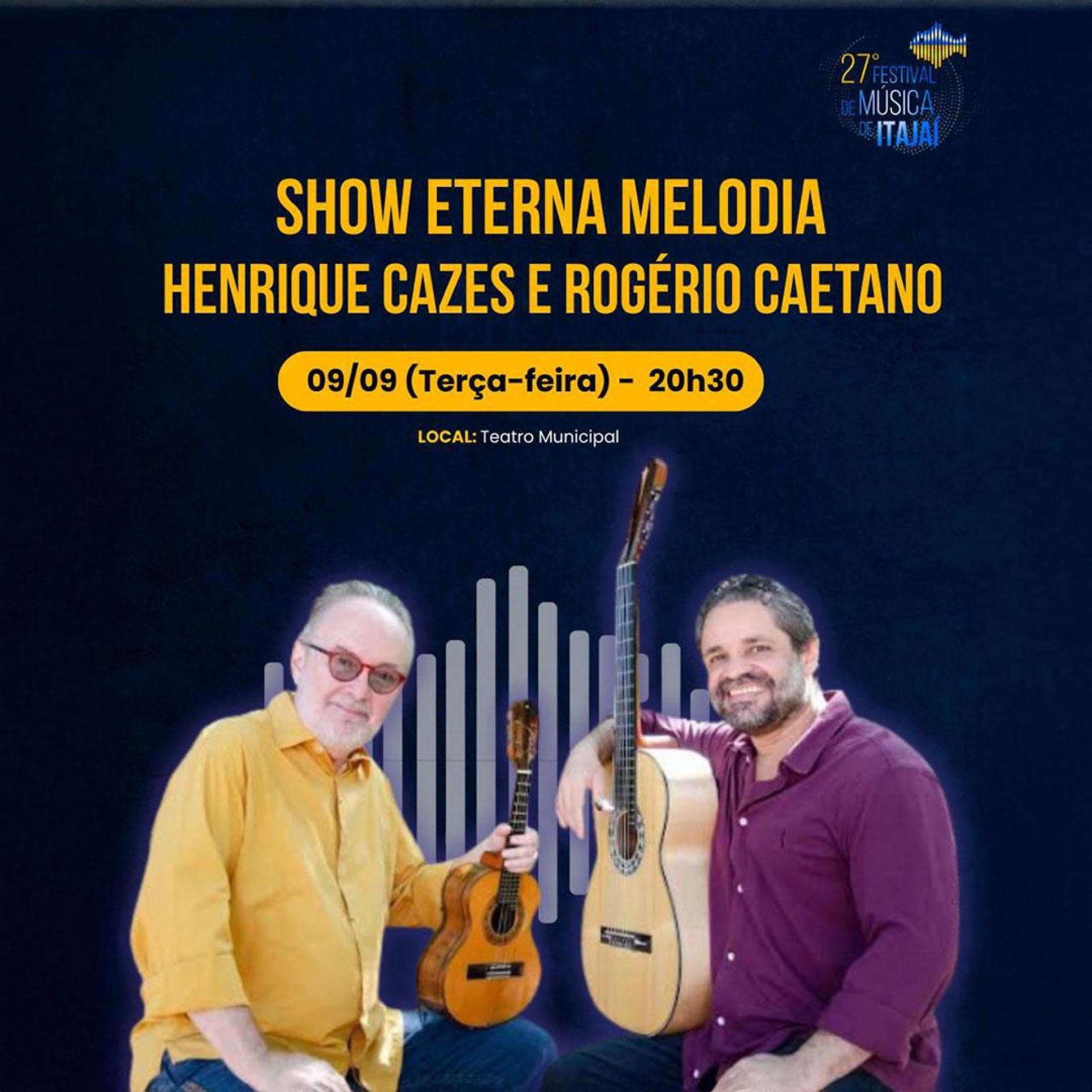 Show Nacional: Eterna Melodia - Henrique Cazes e Rogério Caetano (RJ)