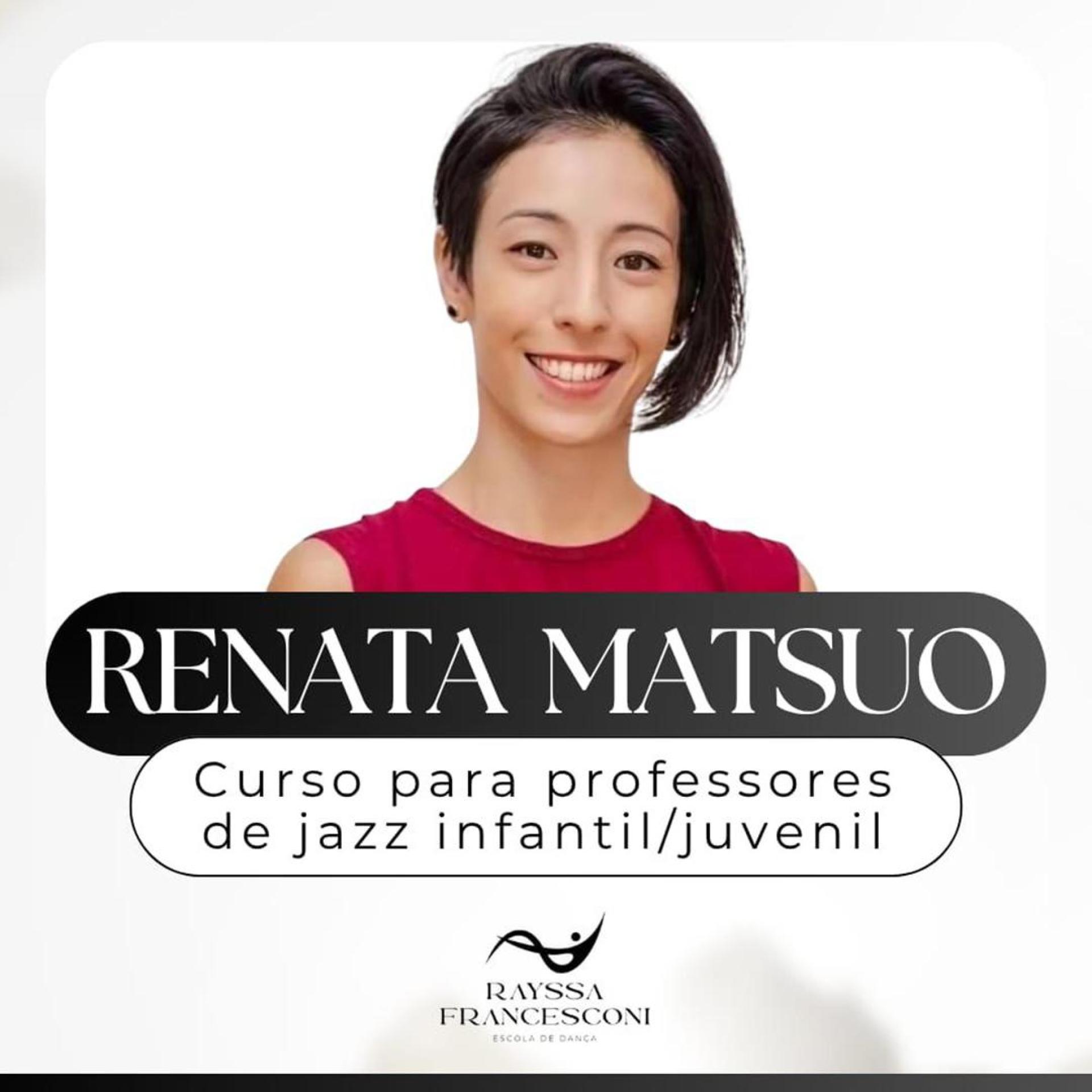 Renata Matsuo | Dia 25 às 17h